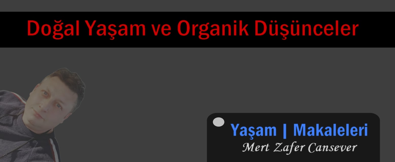 Doğal Yaşam ve Organik Düşünceler