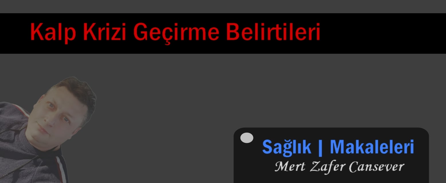 Kalp Krizi Geçirme Belirtileri