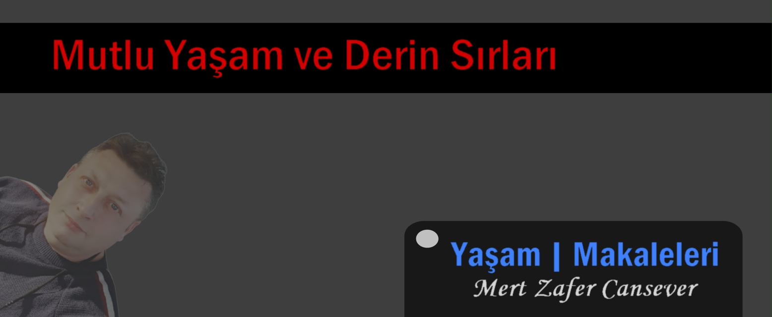 Mutlu Yaşam ve Derin Sırları